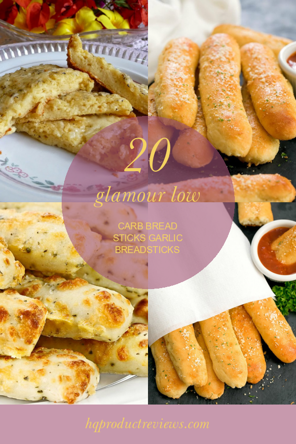 20 Glamour Low Carb Bread Sticks Garlic Breadsticks Best Product Reviews